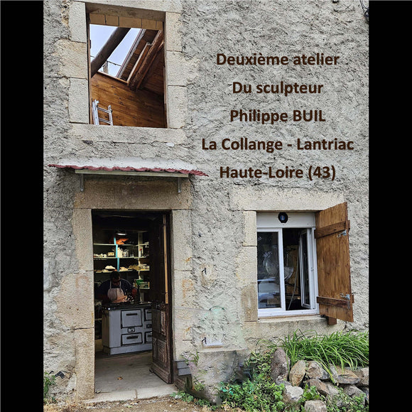 Atelier Philippe Buil Sculpteur - La Collange - Lantriac - Haute-Loire